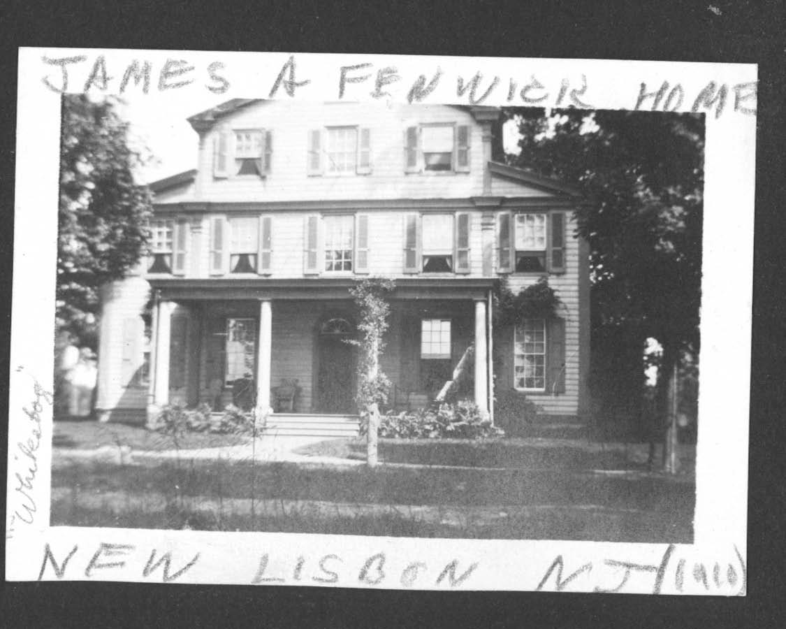 NJ - New Lisbon - James A Fenwick Home - cousin of Richard Jones - 1910.jpg